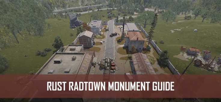 Guía de monumentos de Rust «Radtown»